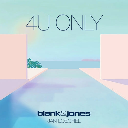 Blank & Jones, Jan Loechel - 4U Only [4260154685218]